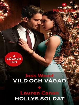 cover image of Vild och vågad / Hollys soldat